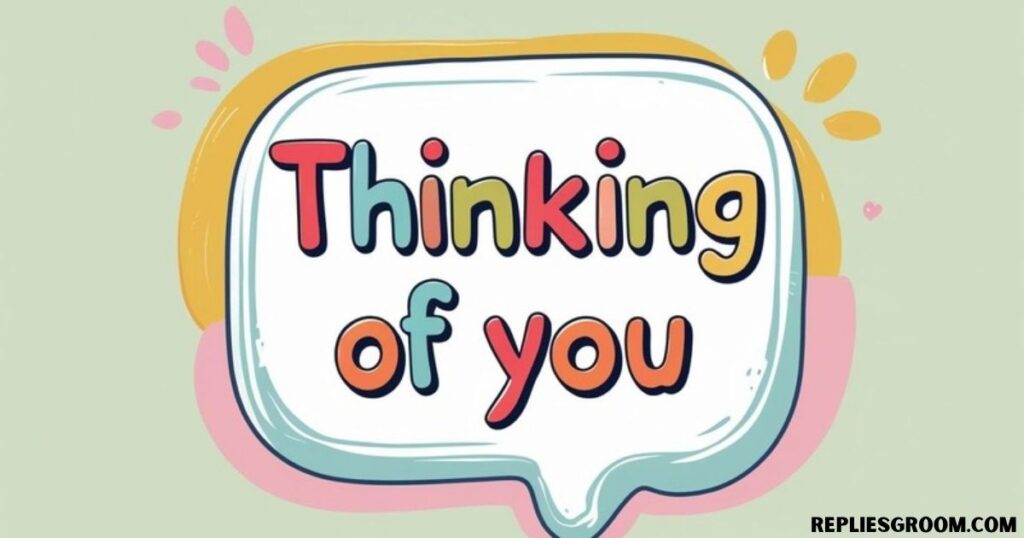 Flirty Respons To Thinking Of You Text