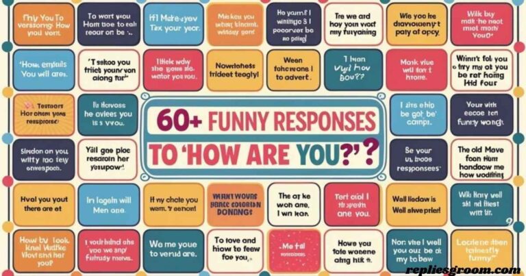 Funny Responses to How Are You